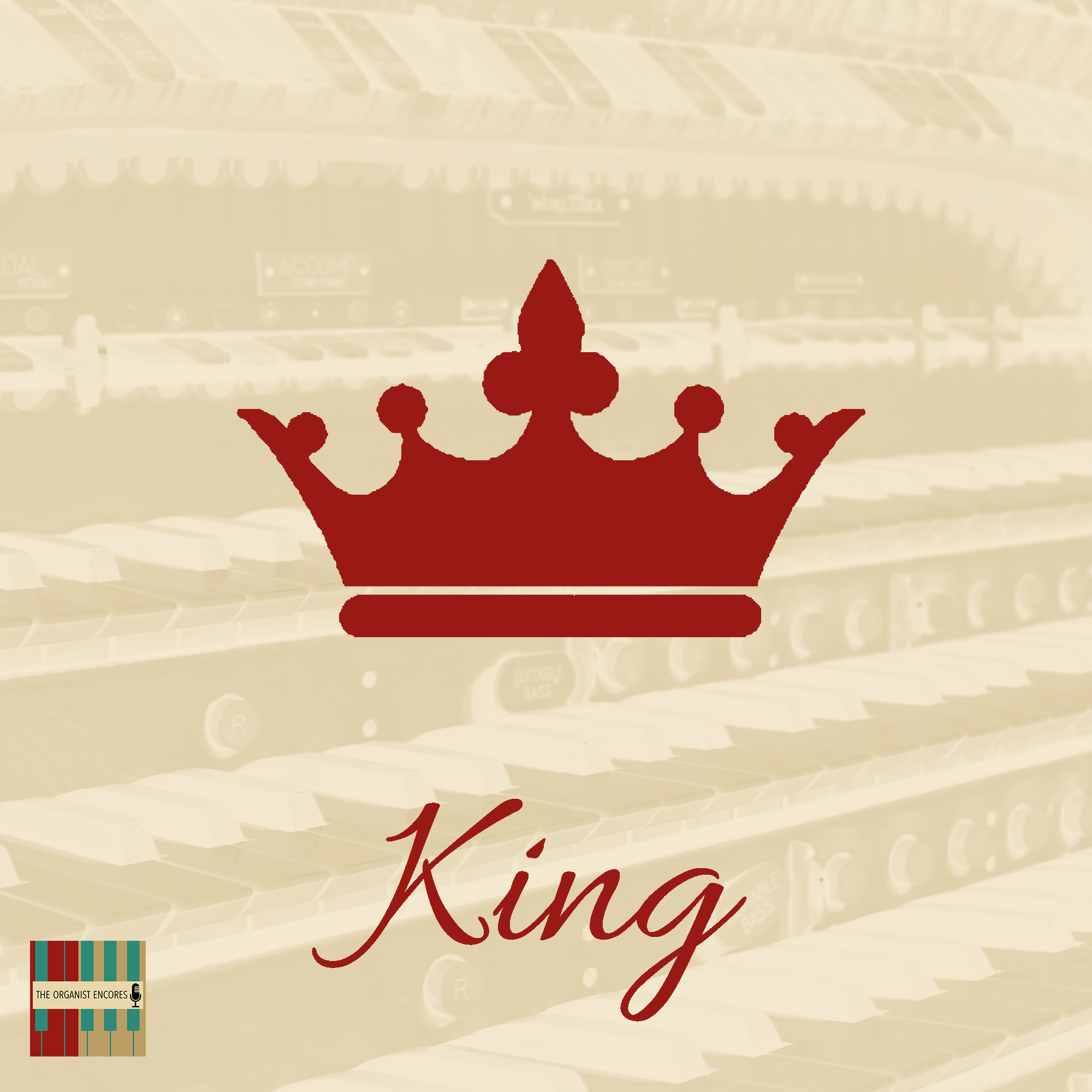 Episode 514 – King – The Organist Encores